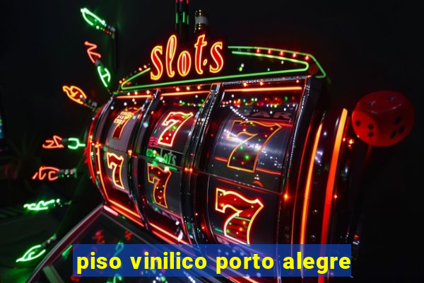piso vinilico porto alegre